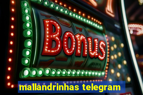 mallandrinhas telegram